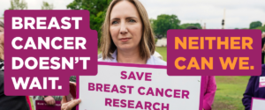Breast cancer doesn't wait. Neither can we