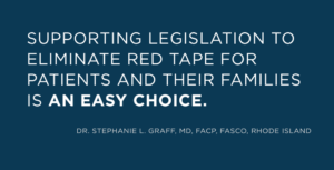Supporting legislation to eliminate red tape for patients and their families is an easy choice.