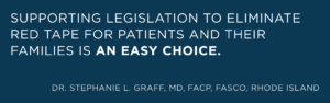 Supporting legislation to eliminate red tape for patients and their families is an easy choice.